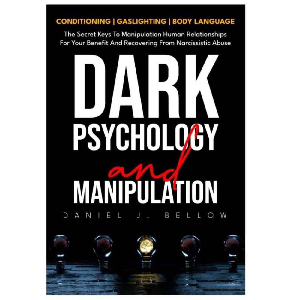 DARK PSYCHOLOGY AND MANIPULATION - 3 BOOKS IN 1